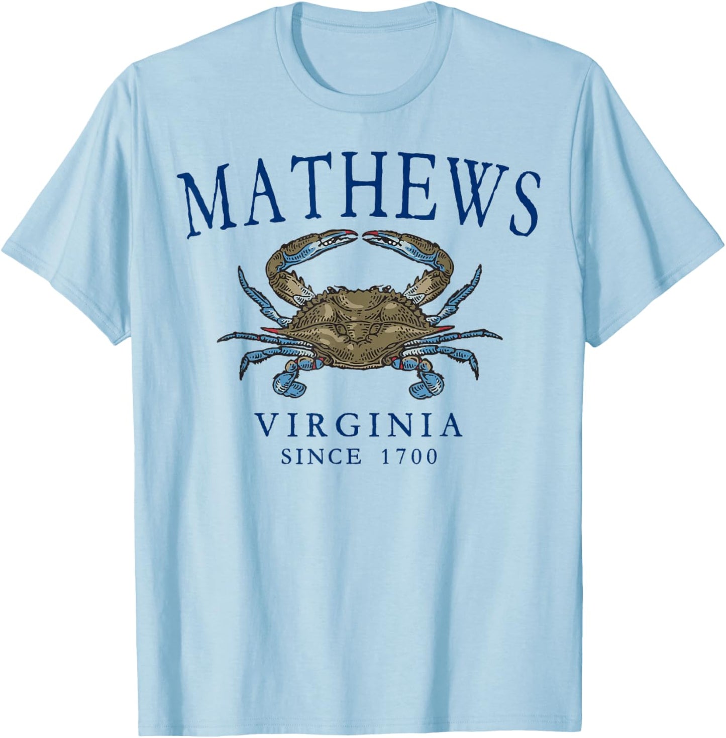 Mathews Virginia Crab Fishing Since 1700 Navy Blue Letters T-Shirt - T-Shirt | Light Blue