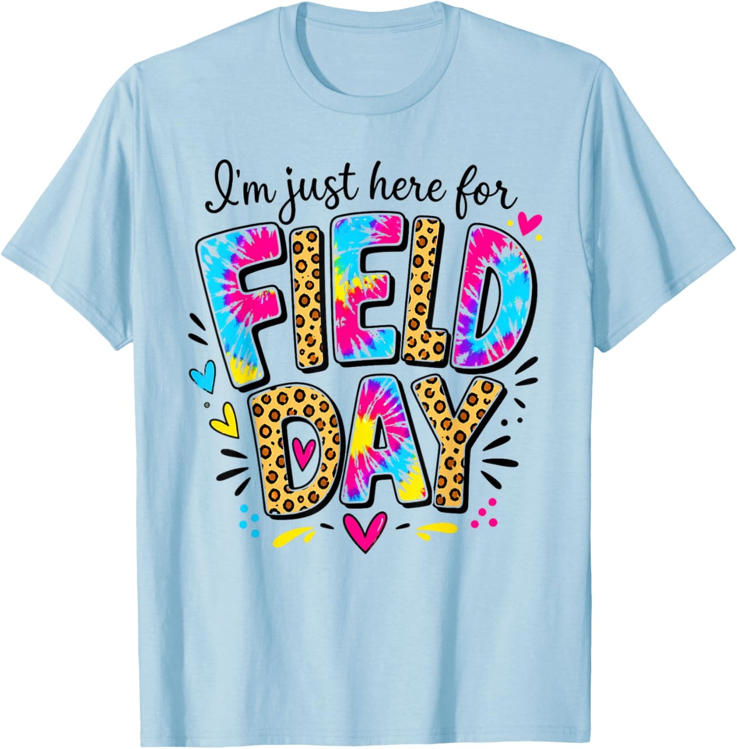 I'm Just Here for Field Day Leopard Tie Dye Last Day School T-Shirt - T-Shirt | Light Blue