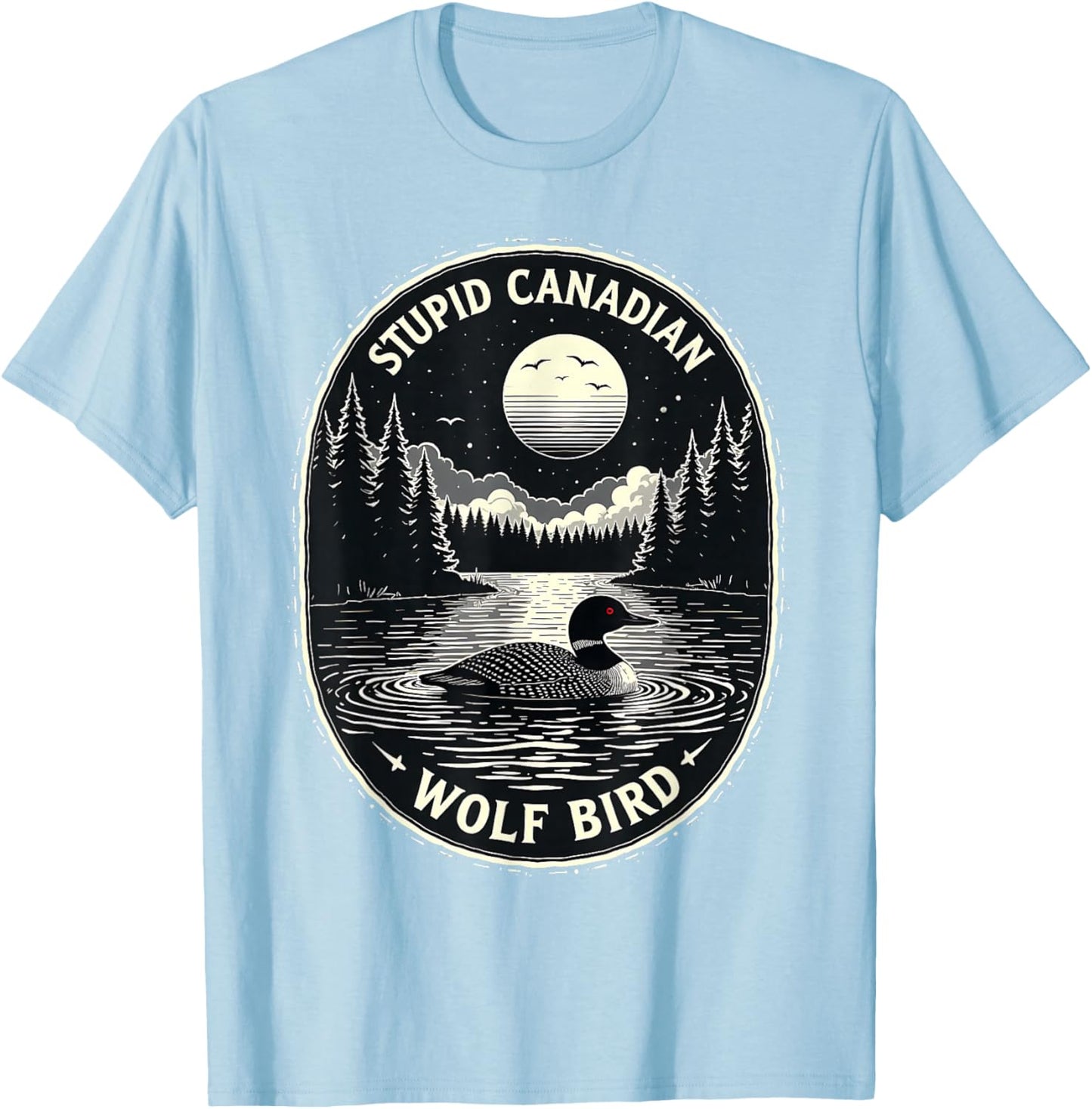 Vintage Stupid Canadian Wolf Bird Cute Loon Sarcastic Animal T-Shirt - T-Shirt | Light Blue