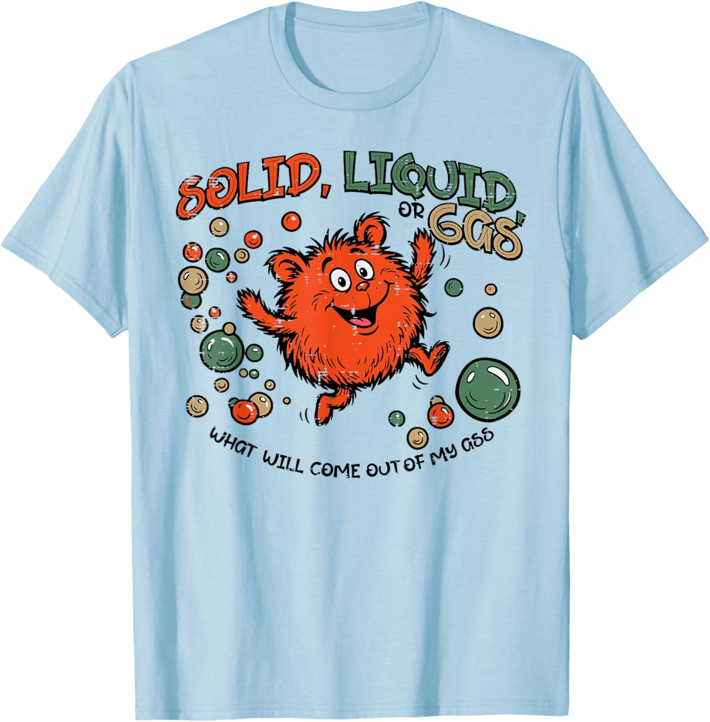 Solid Liquid Or Gas Fart Funny Saying Science Joke Men Women T-Shirt - T-Shirt | Light Blue