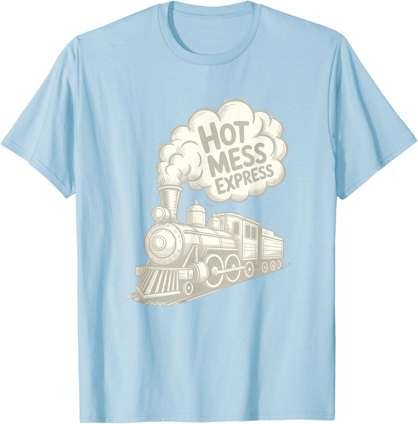 Hot Mess Express Cute Mom T-Shirt - T-Shirt | Light Blue
