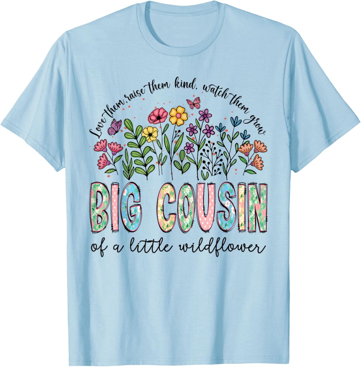 Big Cousin of The Little Wildflower Birthday Girl Floral T-Shirt - T-Shirt | Light Blue