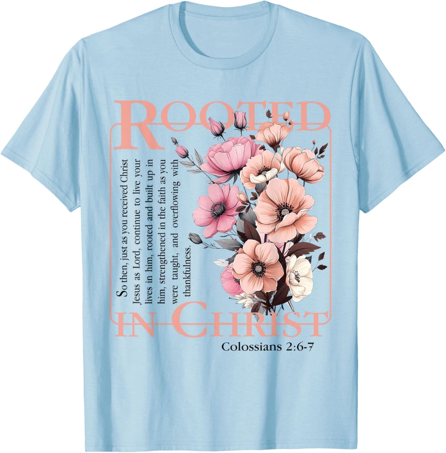 Rooted In Christ Religious Bible Verse Christian Jesus Faith T-Shirt - T-Shirt | Light Blue