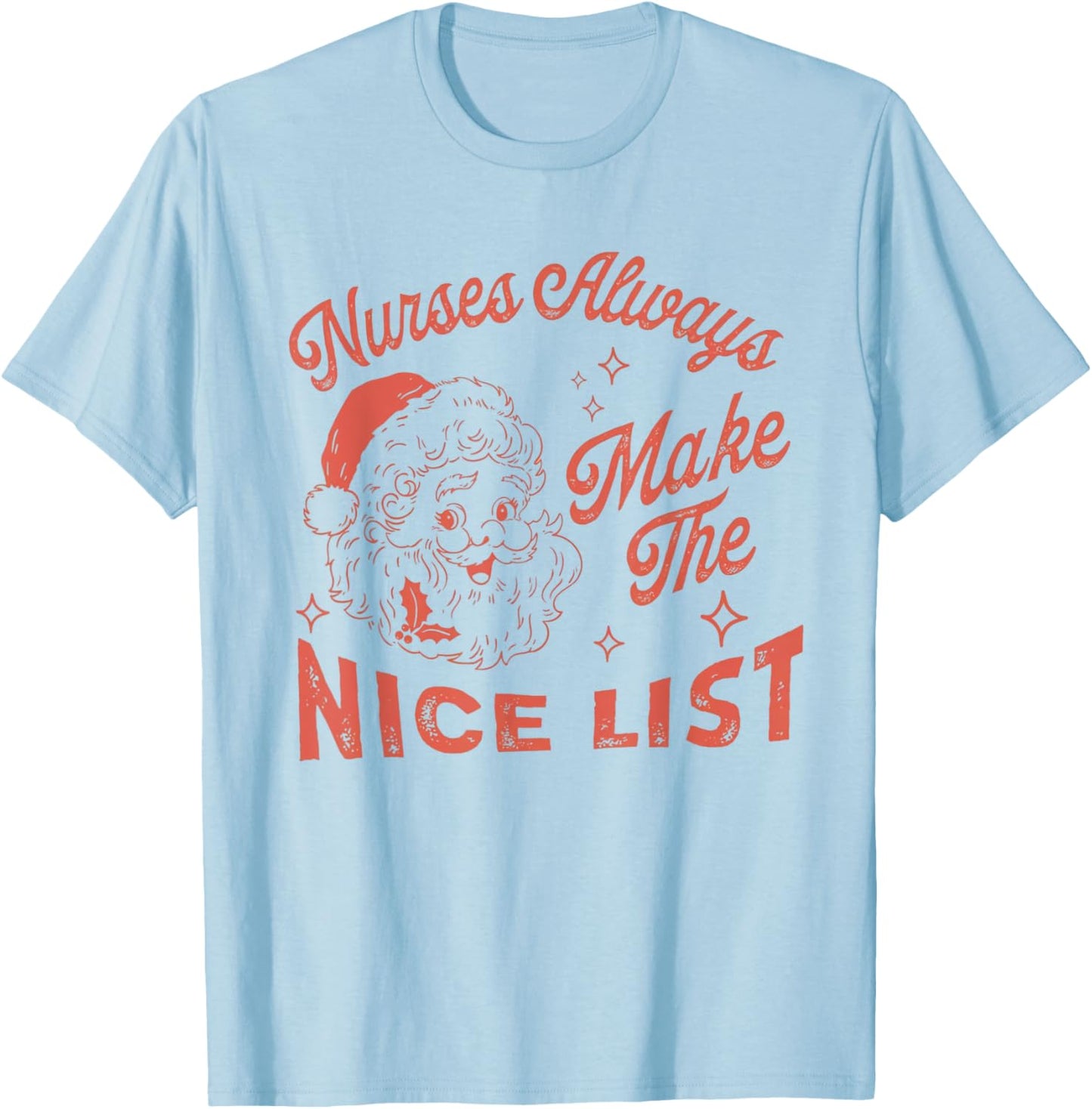 Nurses Always Make The Nice List Vintage Santa Christmas T-Shirt - T-Shirt | Light Blue