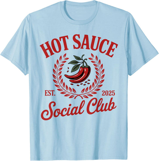 Hot Sauce Club Spicy Humor Heat Addict Chili T-Shirt - T-Shirt | Light Blue