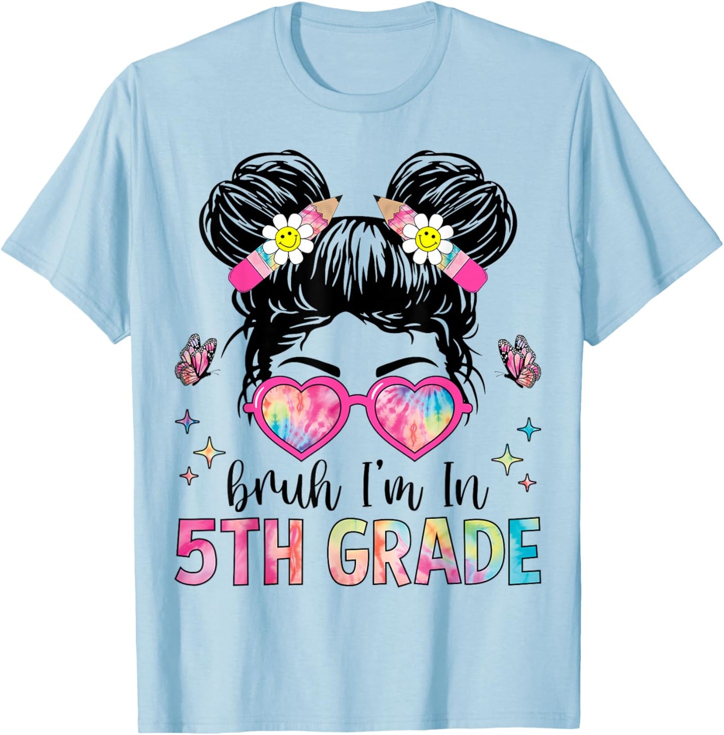 Bruh I'm In 5th Grade Messy Bun Back to School 5th Grade T-Shirt - T-Shirt | Light Blue