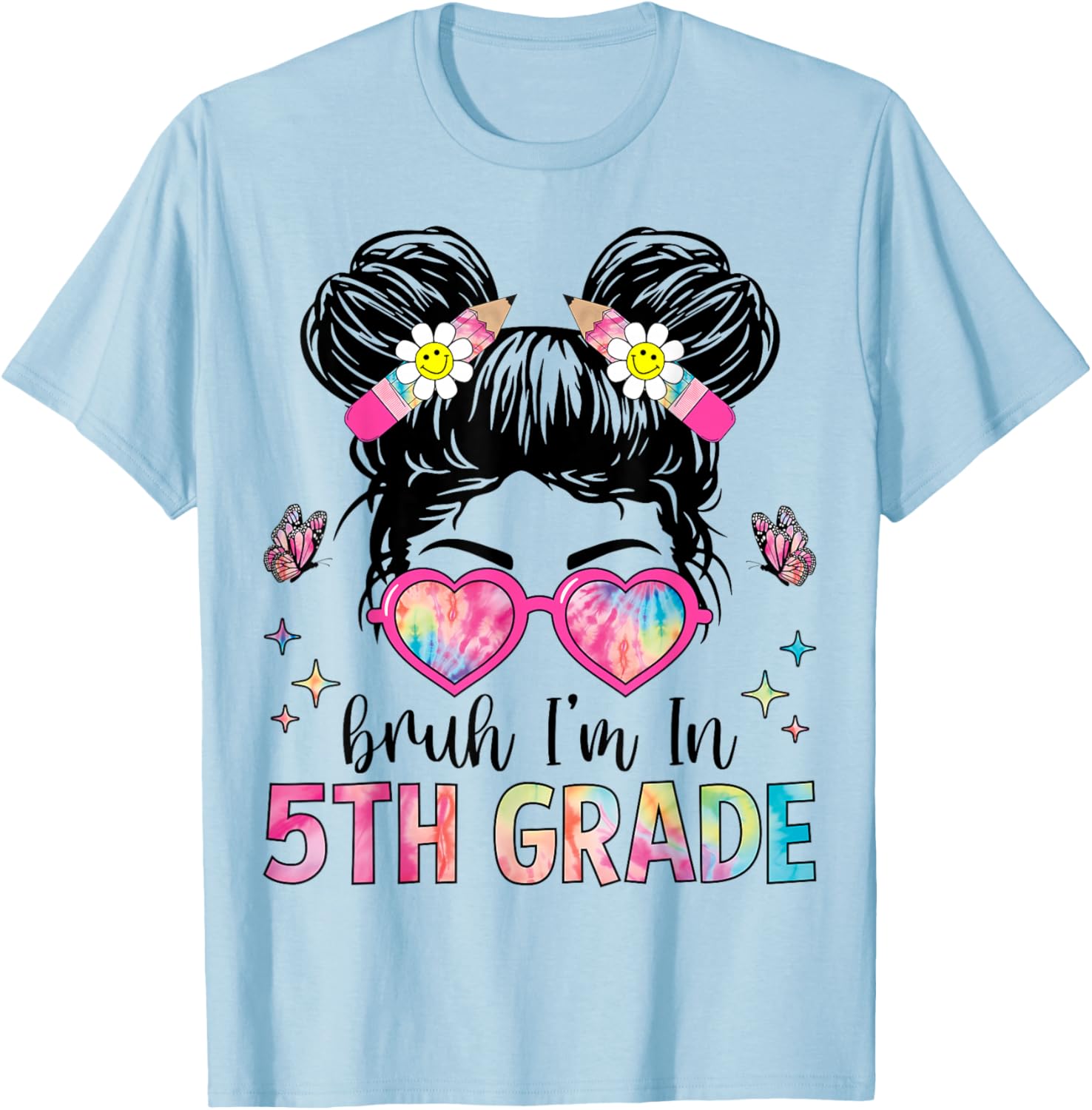 Bruh I'm In 5th Grade Messy Bun Back to School 5th Grade T-Shirt - T-Shirt | Light Blue