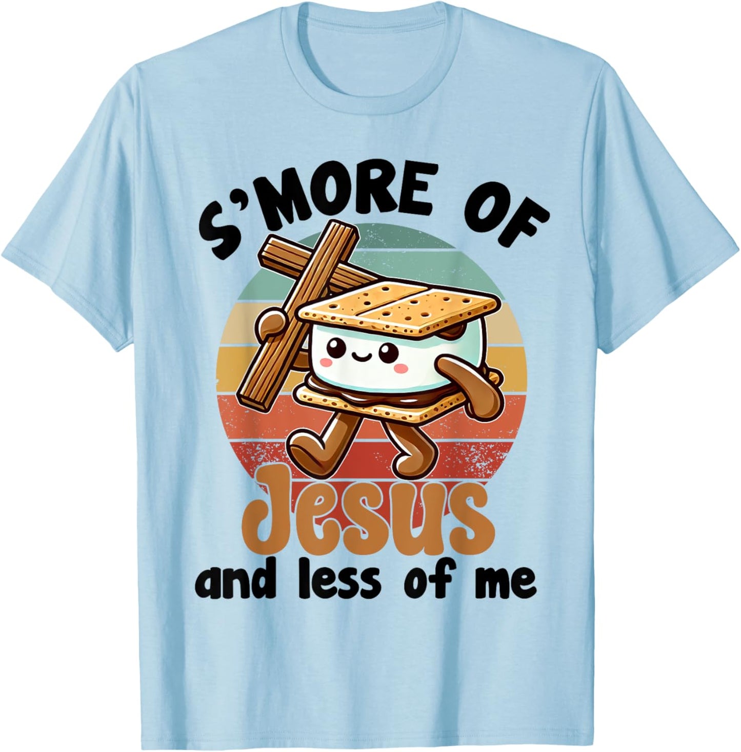 S'more of Jesus and Less of Me Funny Christian T-Shirt - T-Shirt | Light Blue