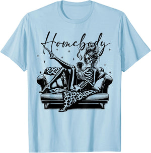 Homebody Snarky Skeleton Sassy Funny Saying Sarcasm T-Shirt - T-Shirt | Light Blue