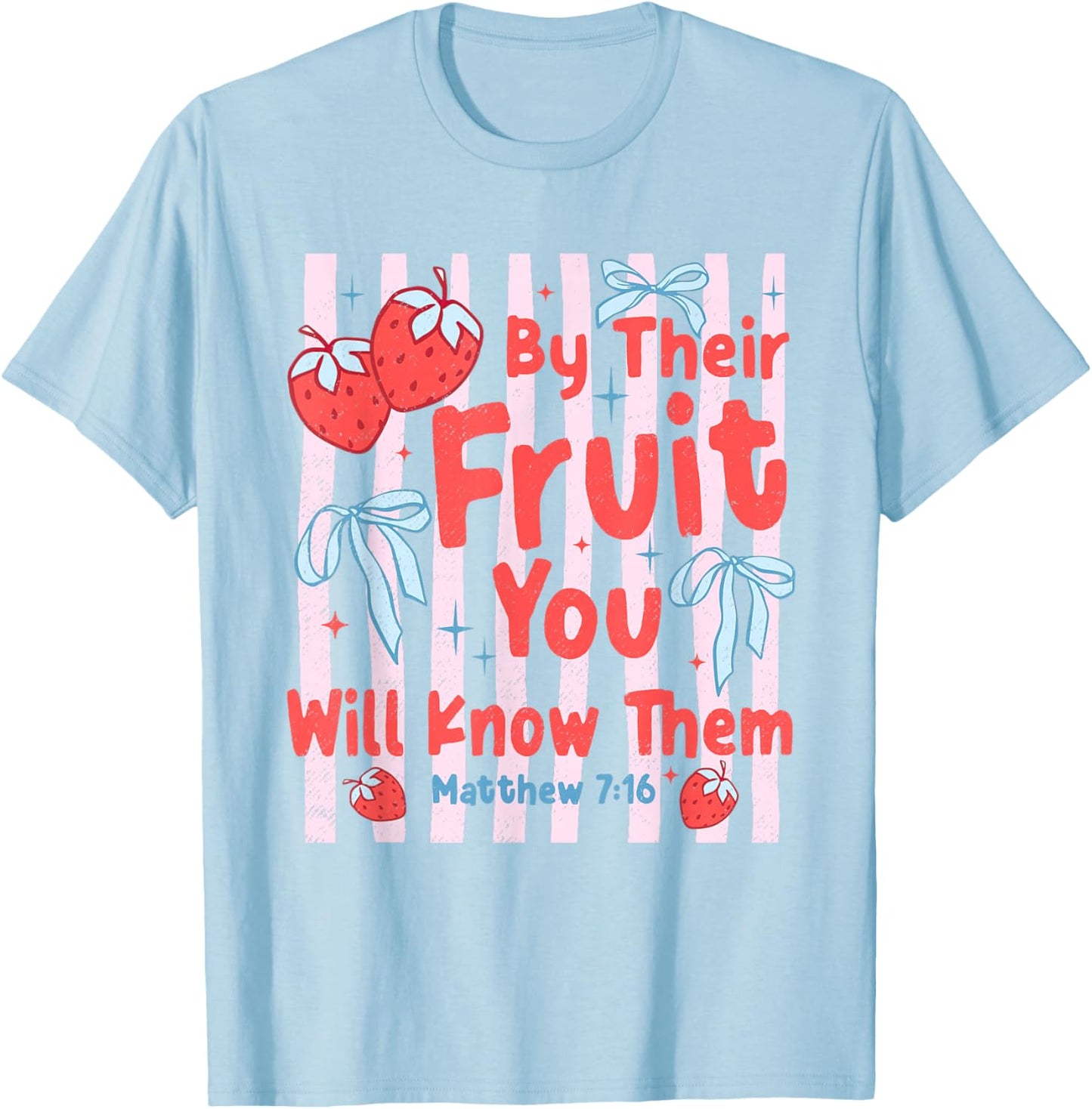 By Their Fruit You Will Know Them Summer Christian Bible T-Shirt - T-Shirt | Light Blue