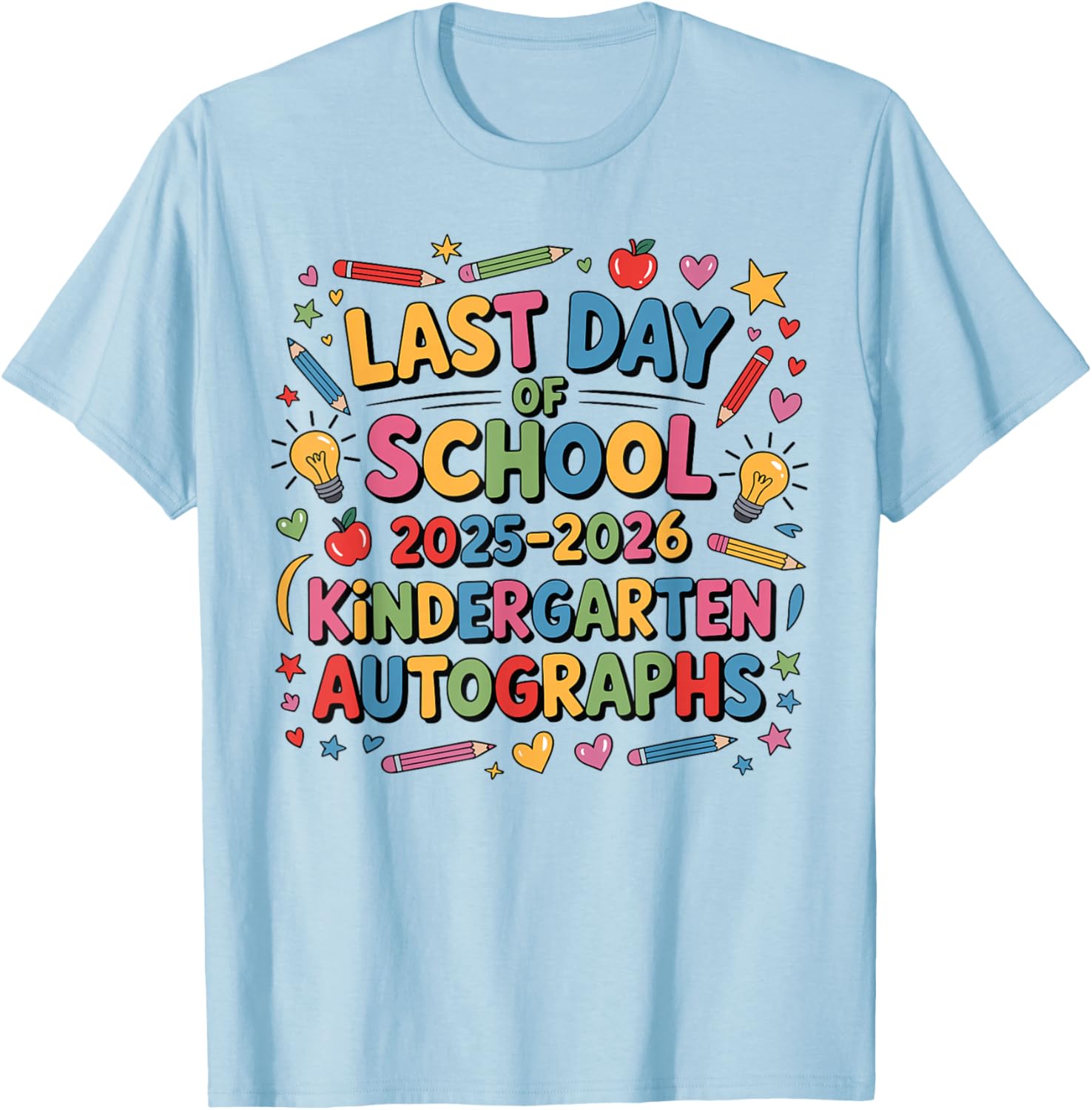Last Day of School Kindergarten Graduation 2026 Autographs T-Shirt - T-Shirt | Light Blue