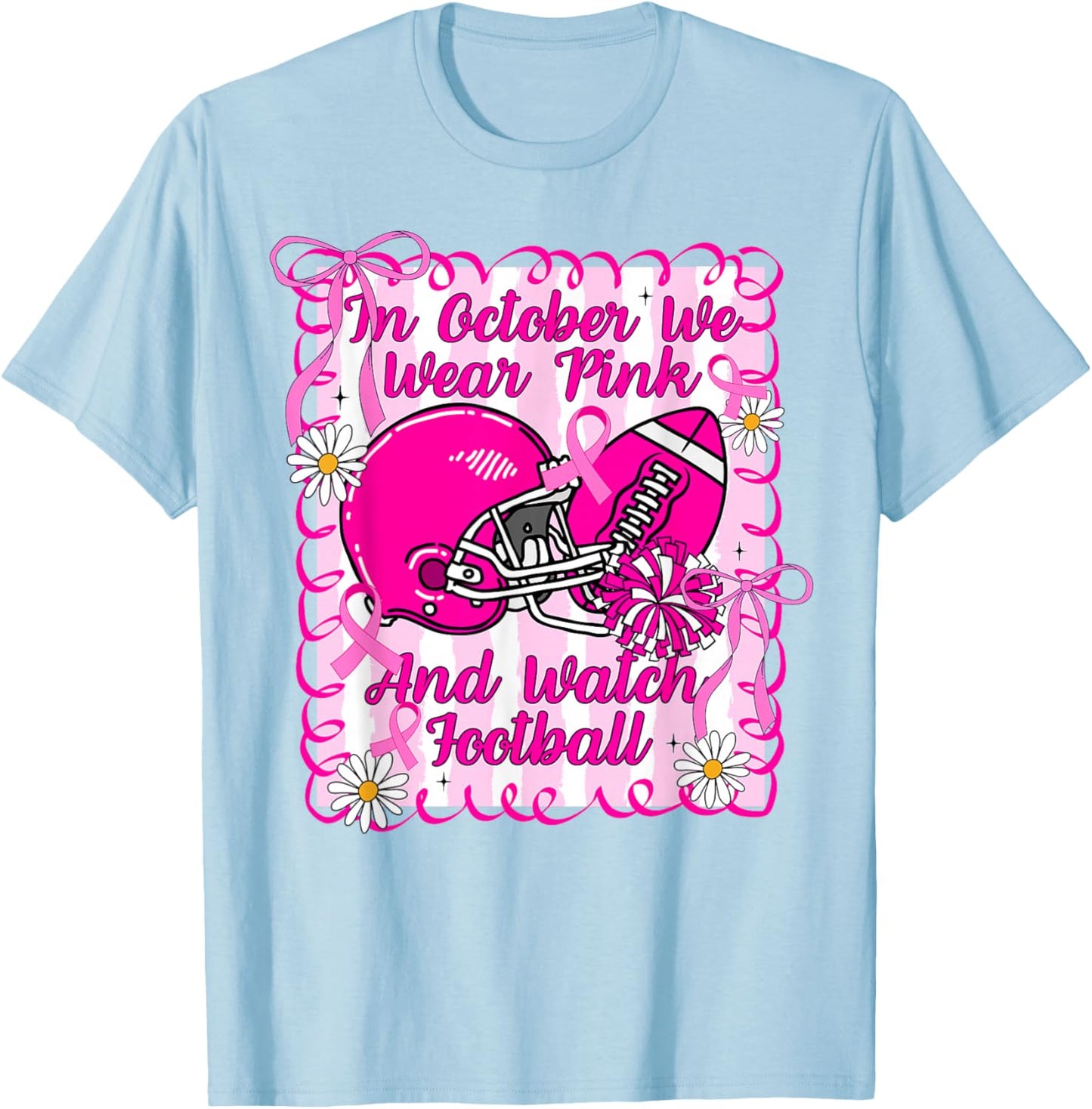 We Wear Pink in October Football Breast Cancer Awareness T-Shirt - T-Shirt | Light Blue