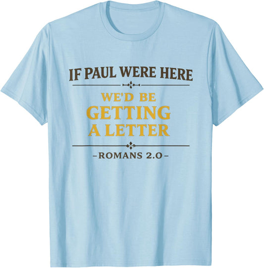 Apostle Paul Funny Bible Joke Bible Study Humor Verse T-Shirt - T-Shirt | Light Blue