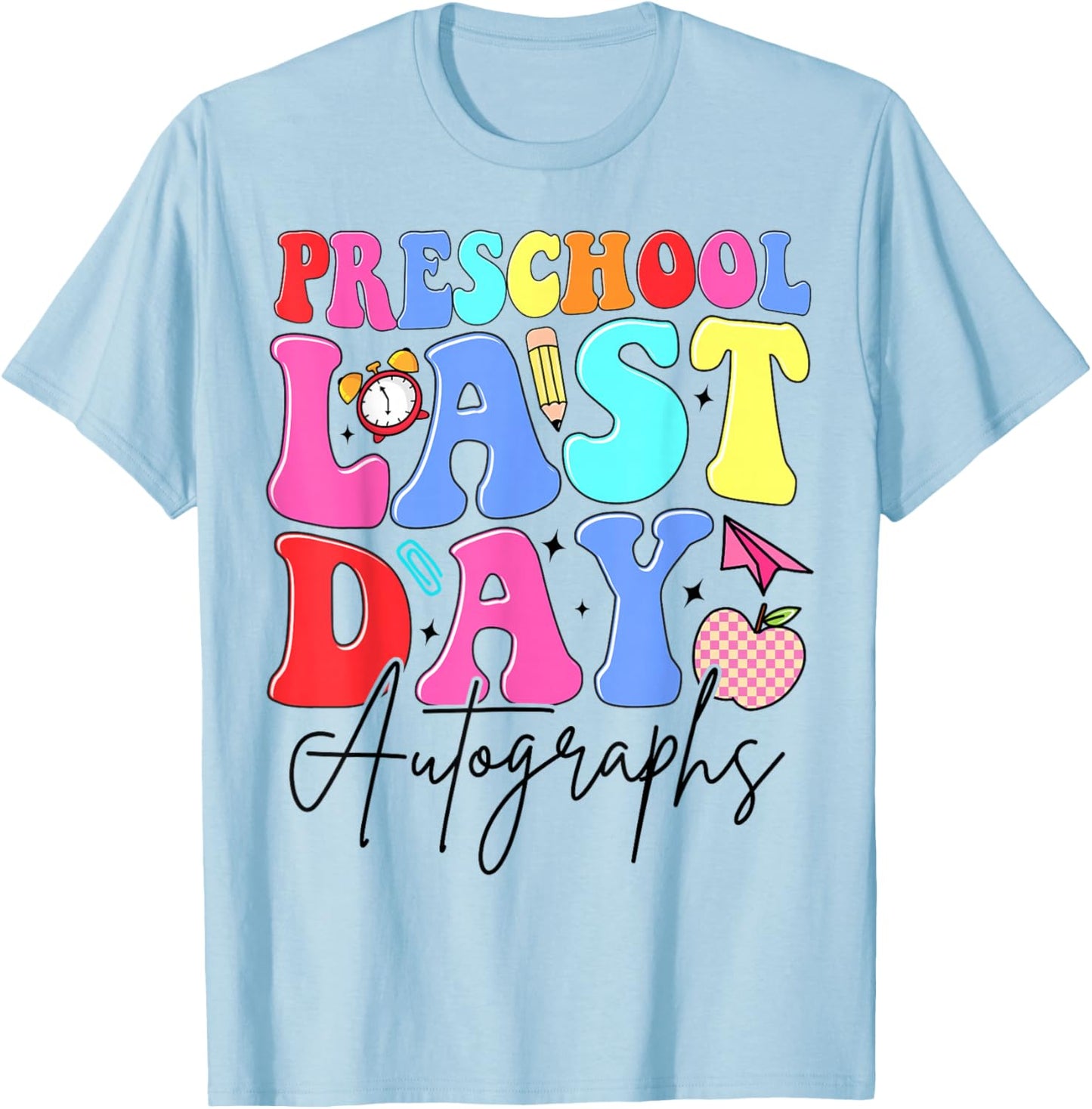 Preschool Last Day Autographs Teachers Kids Graduation Party T-Shirt - T-Shirt | Light Blue