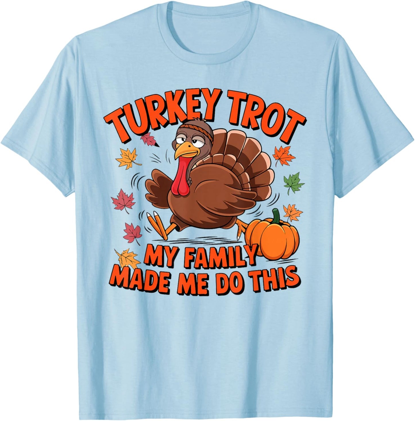 Thanksgiving Run Race Footrace Turkey Trot 2024 Men Women T-Shirt - T-Shirt | Light Blue