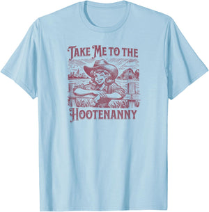 Take Me to the Hootenanny T-Shirt - T-Shirt | Light Blue