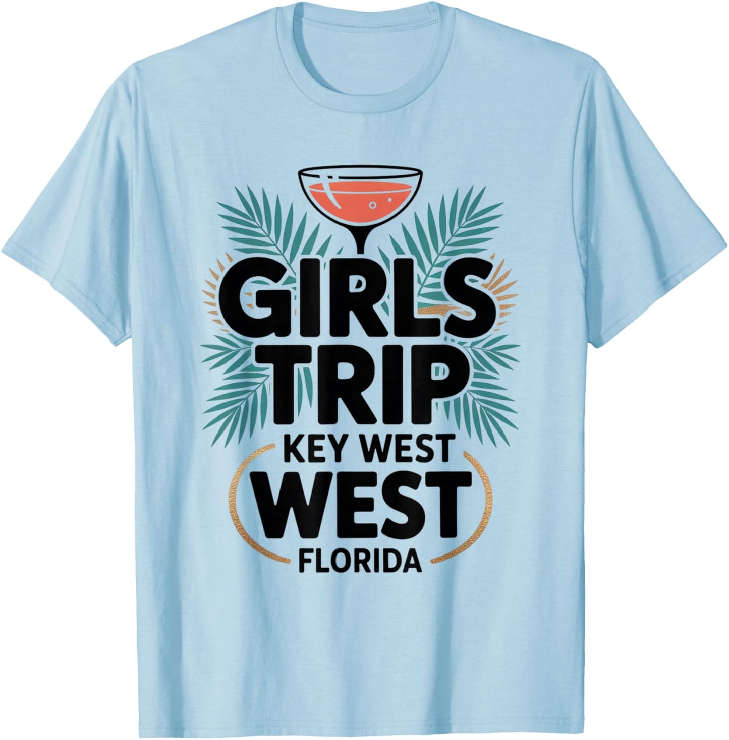 Girl's Trip Key West Women Girls Besties Florida Vacay T-Shirt - T-Shirt | Light Blue