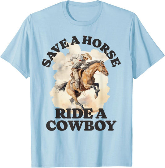 Funny Cowboy Cowgirl Save a Horse Ride a Cowboy Vintage T-Shirt - T-Shirt | Light Blue