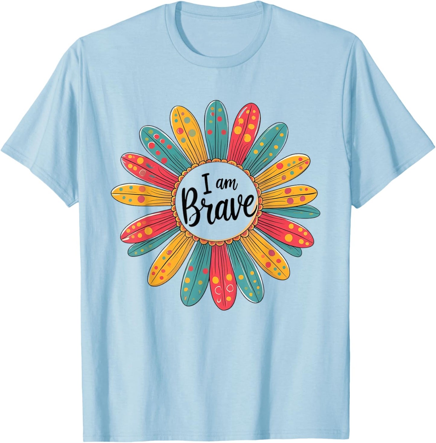 Brave I Am Brave Present T-Shirt - T-Shirt | Light Blue