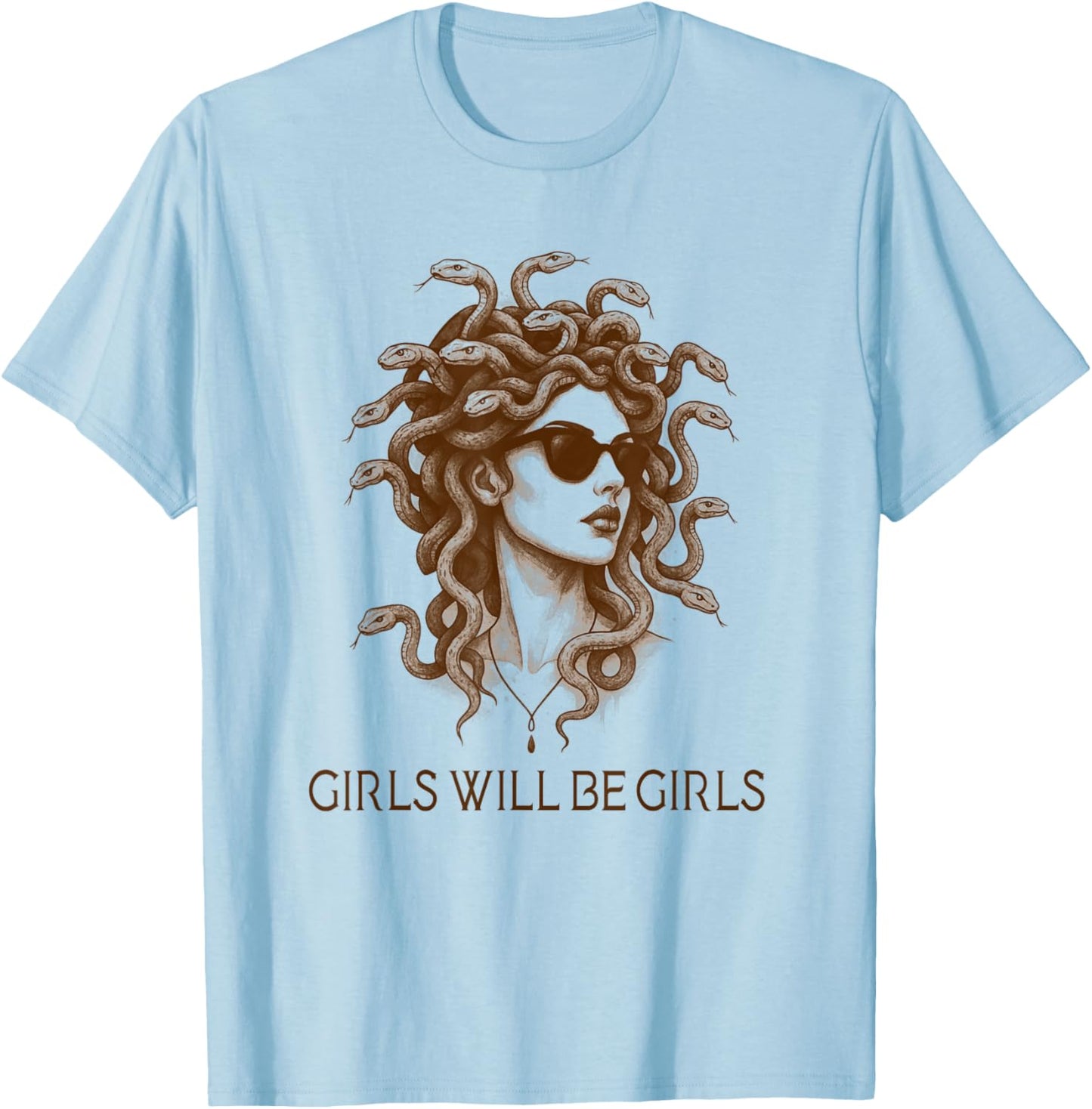 Girls Will Be Girls Feminist Medusa Feminism Greek Mythology T-Shirt - T-Shirt | Light Blue