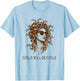 Girls Will Be Girls Feminist Medusa Feminism Greek Mythology T-Shirt - T-Shirt | Light Blue