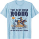 This is My First Rodeo Funny Cowboy Vintage Bronco T-Shirt - T-Shirt | Light Blue