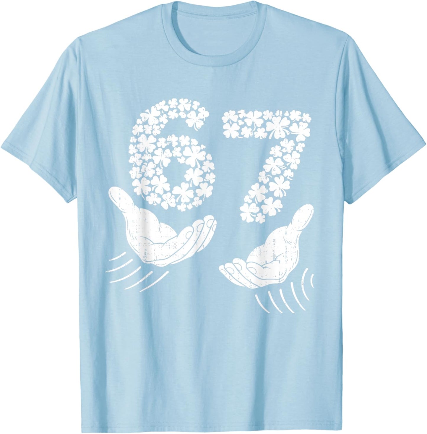 Six Seven 6 7 Shamrock Hand St Patricks Day Saint Patricks T-Shirt - T-Shirt | Light Blue