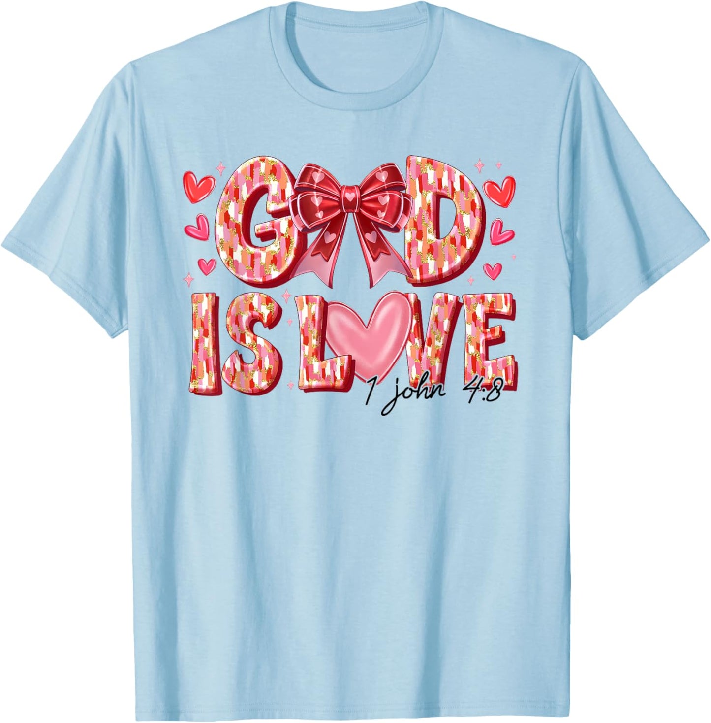 Valentine Coquette Bow God Is Love Valentines Day Christian T-Shirt - T-Shirt | Light Blue