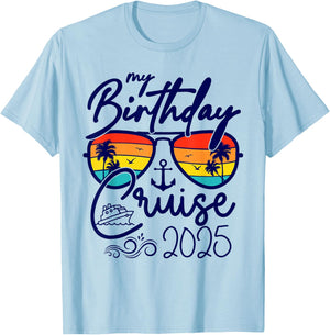 My Birthday Cruise Gifts 2025 Matching Party Birthday T-Shirt - T-Shirt | Light Blue