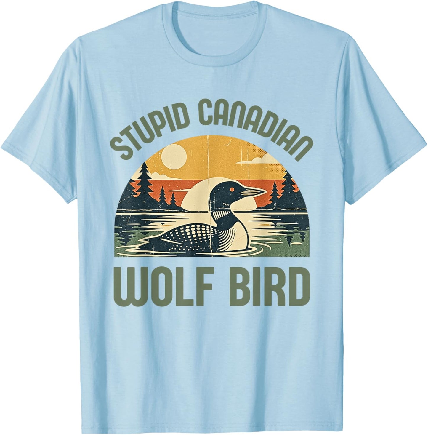 Retro Funny Stupid Canadian Wolf Loon Bird Sarcastic Animal T-Shirt - T-Shirt | Light Blue
