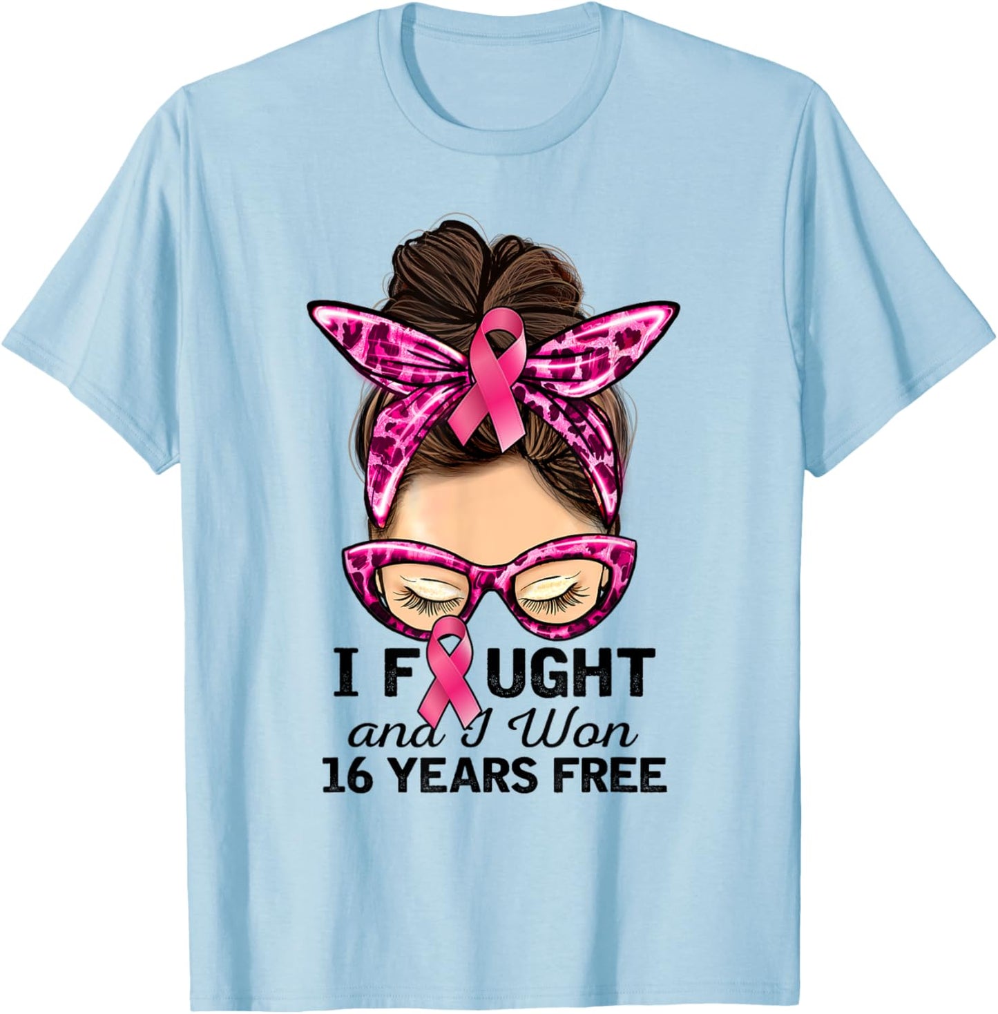 I Fought and I Won 16 Years Free Messy Bun Breast Cancer T-Shirt - T-Shirt | Light Blue