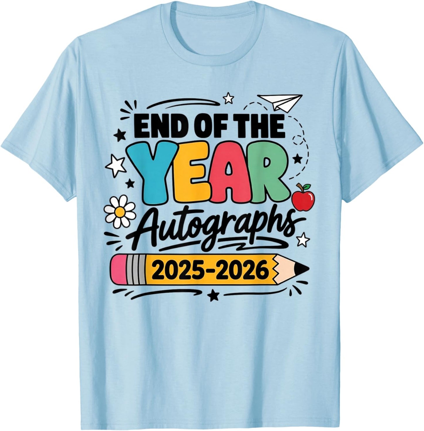 Last Day of School End of The Year Autographs 2025-2026 T-Shirt - T-Shirt | Light Blue