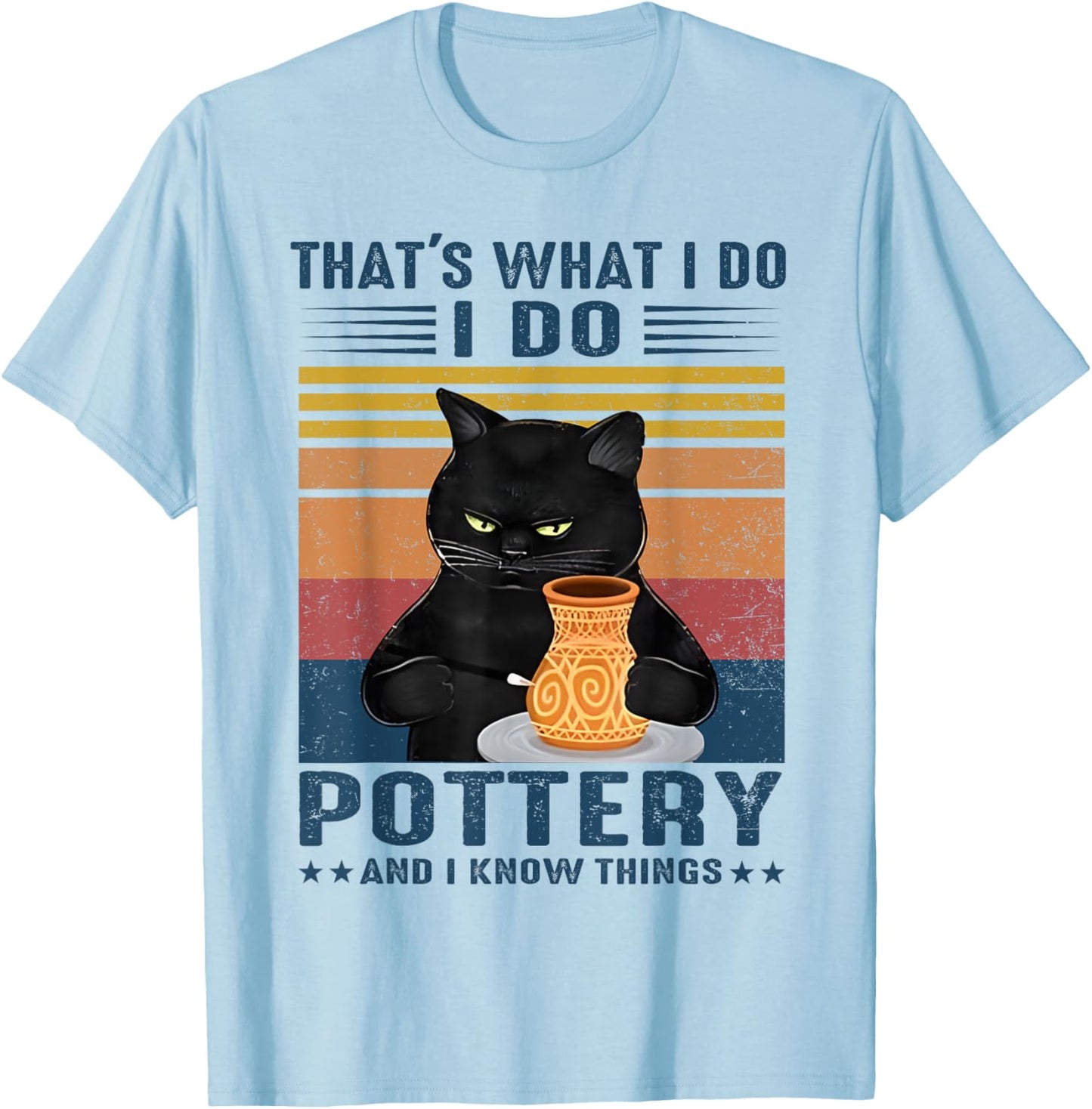 That's What I Do I Do Pottery And I Know Things Black Cat T-Shirt - T-Shirt | Light Blue