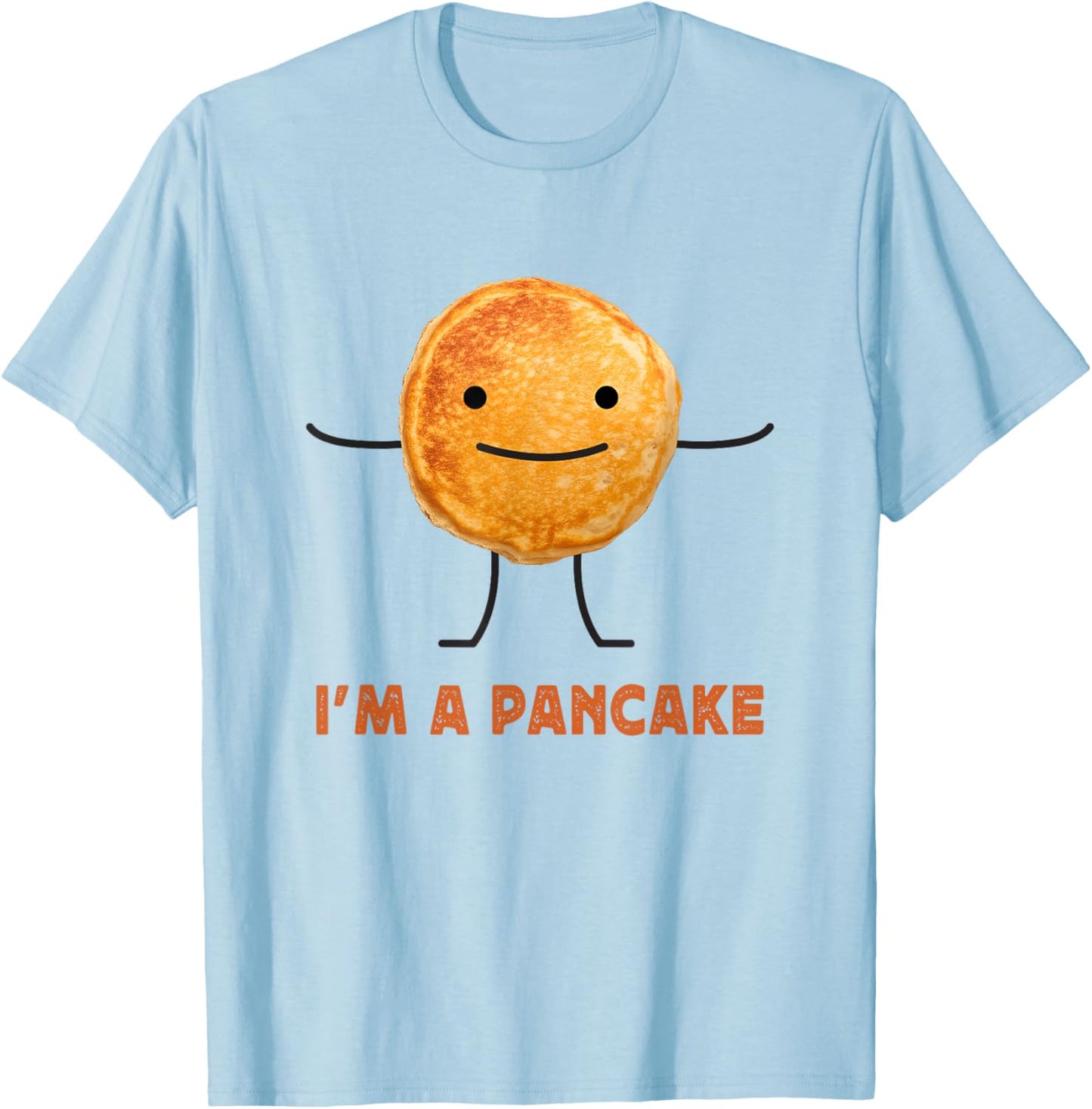 I'm a Pancake Funny Pancake Meme Hilarious Breakfast T-Shirt - T-Shirt | Light Blue