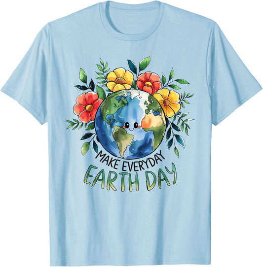 Funny Make Earth Day Every Day Cute Earth Day Women Girls T-Shirt - T-Shirt | Light Blue