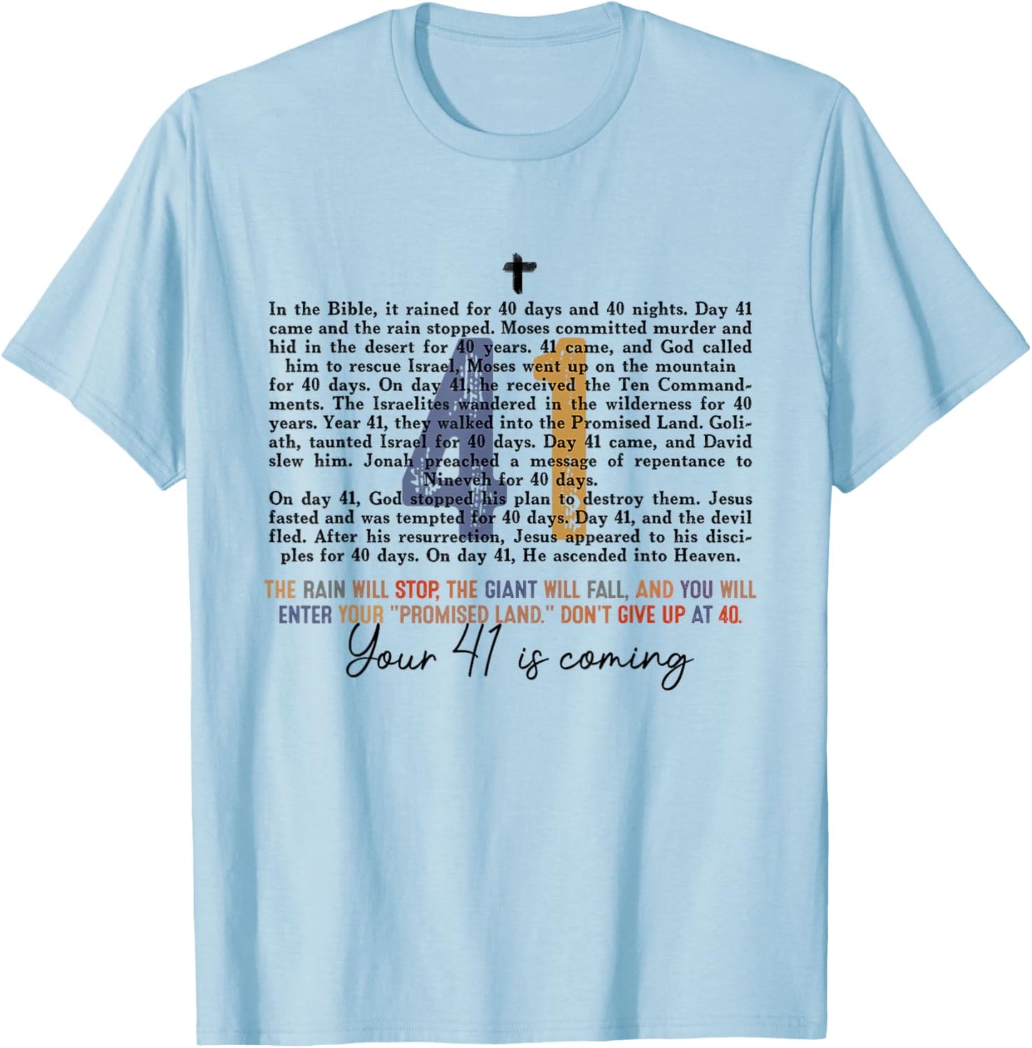 Your 41 Is Coming Religious Bible Verse Faith-Based Jesus T-Shirt - T-Shirt | Light Blue