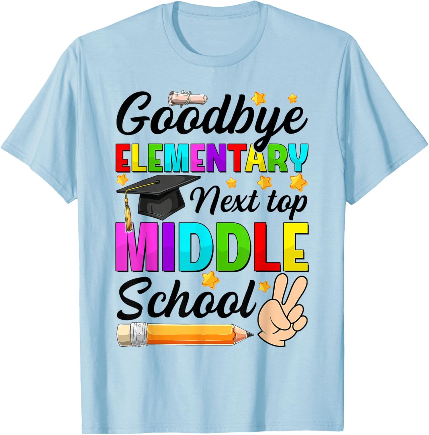 Goodbye Elementary Next Stop Middle School Graduation 2026 T-Shirt - T-Shirt | Light Blue