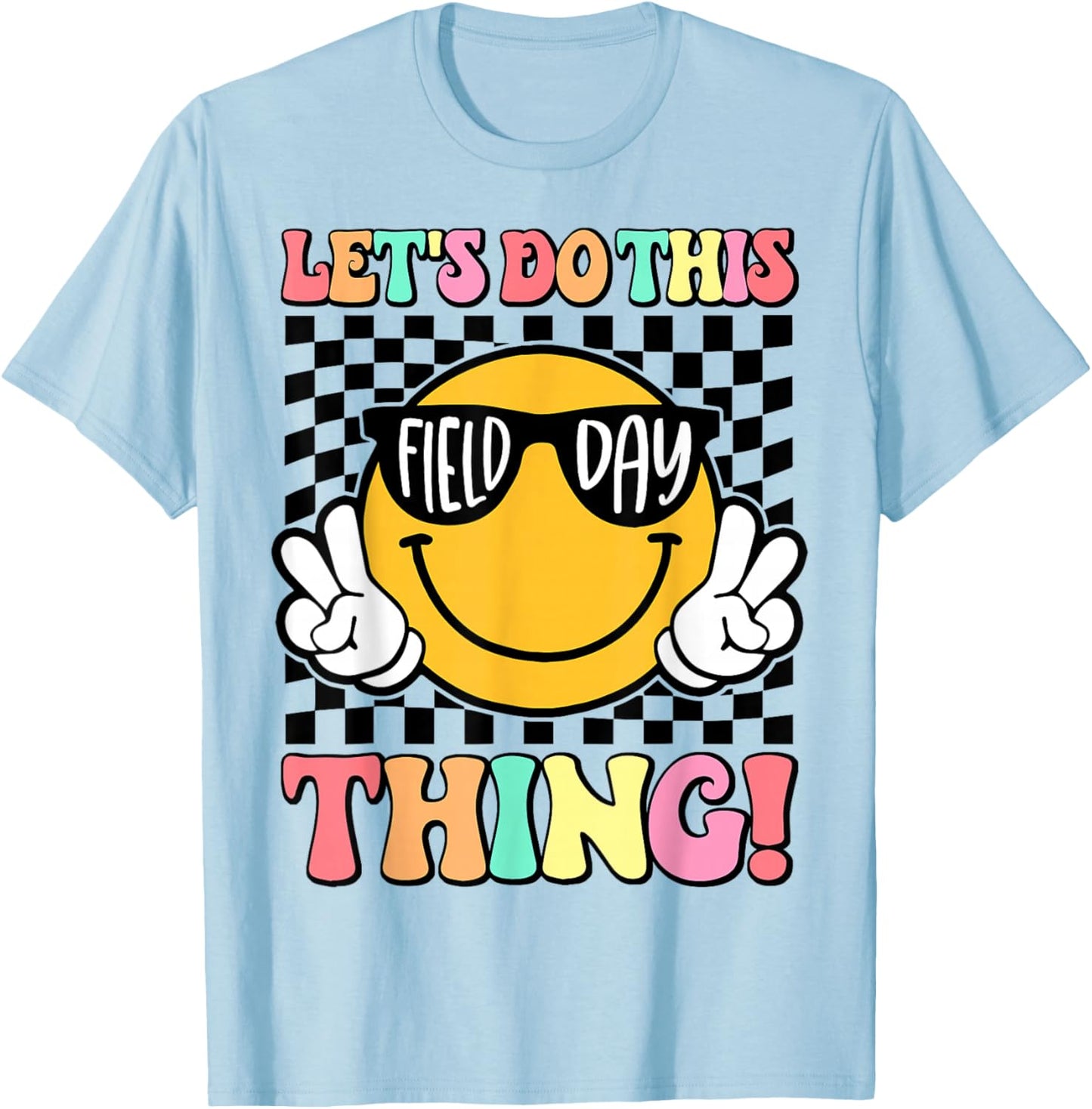 Let's Do This Field Day Thing Funny Teacher Kids Field Day T-Shirt - T-Shirt | Light Blue
