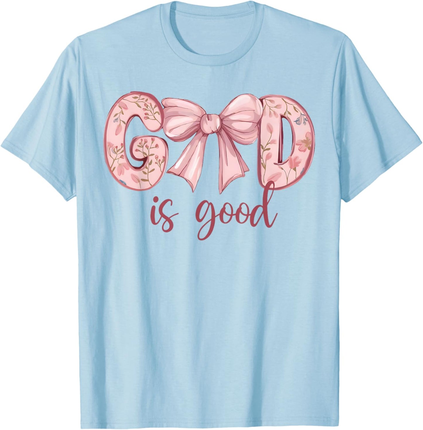 God Is Good Pink Coquette Bow Bible Verse Quote Christian T-Shirt - T-Shirt | Light Blue