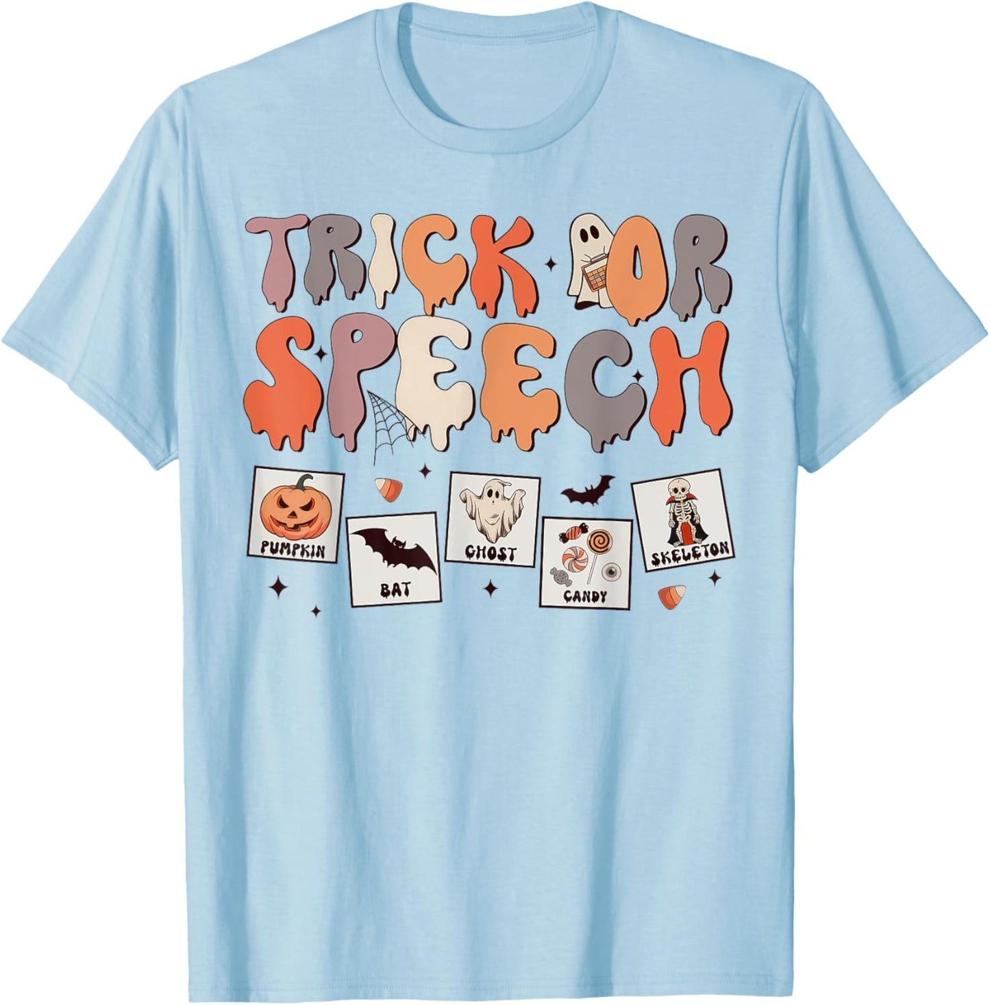 Trick Or Speech Therapy SLP Halloween Speech Therapist T-Shirt - T-Shirt | Light Blue