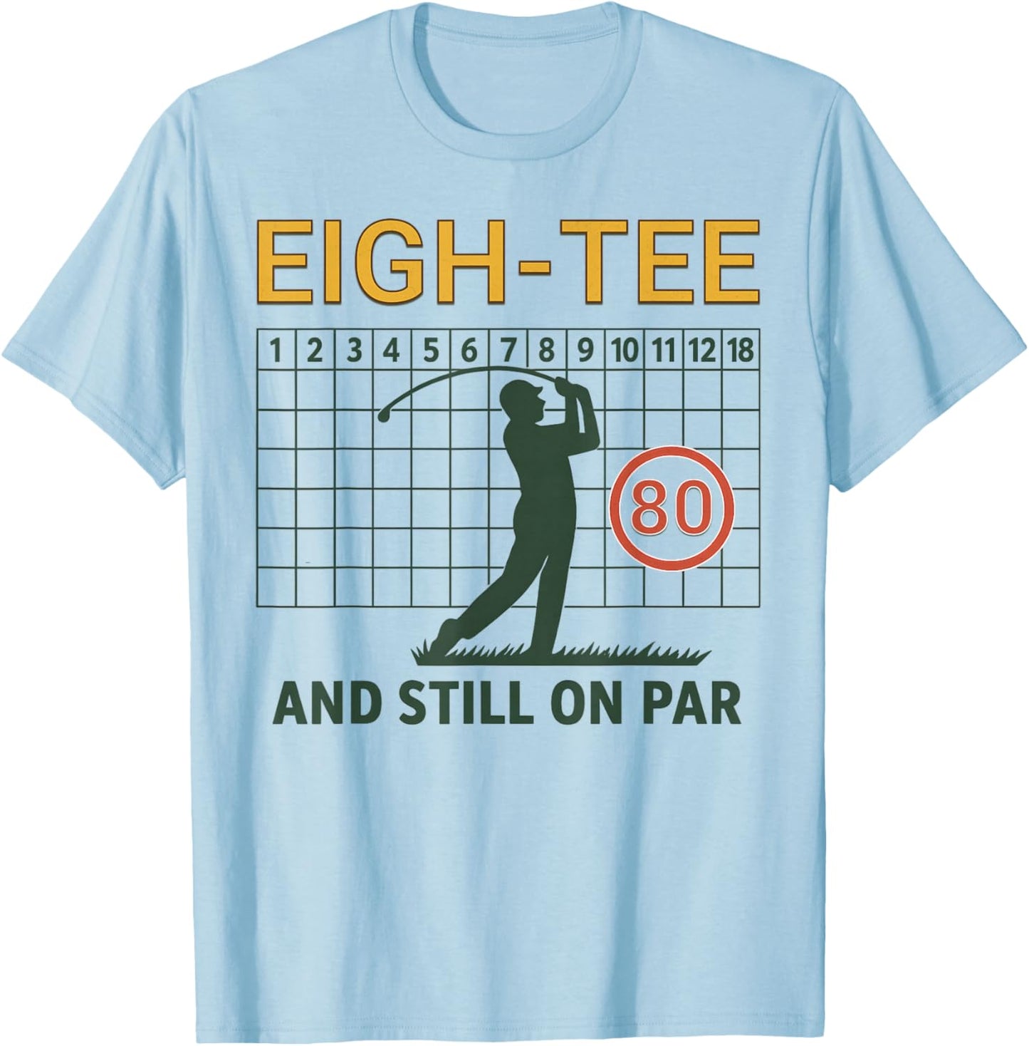 Eighty Golf Score Card Birthday Party 80 Year Old Golfer T-Shirt - T-Shirt | Light Blue