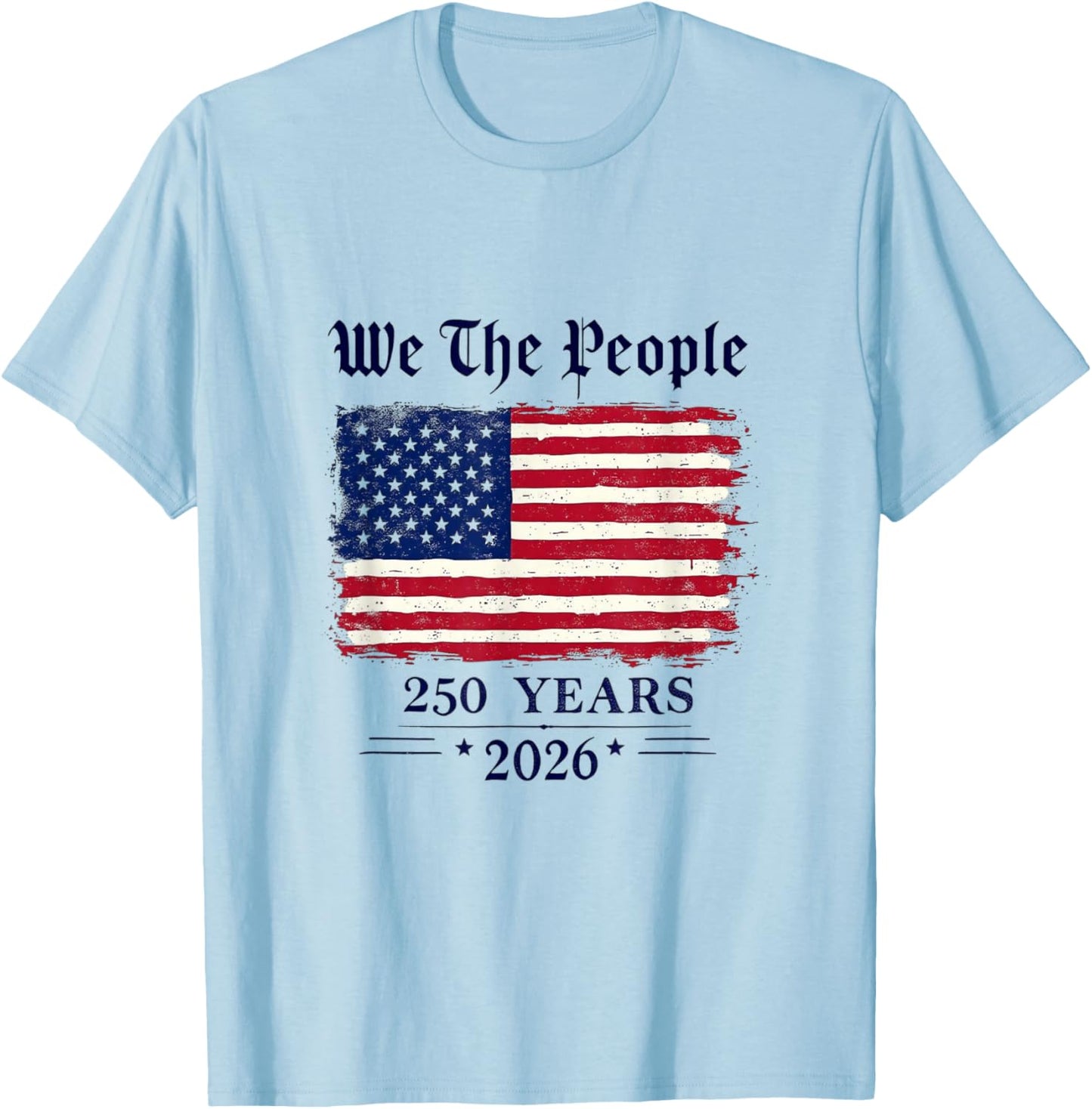 We The People Vintage 250 Years 1776–2026 American Flag T-Shirt - T-Shirt | Light Blue