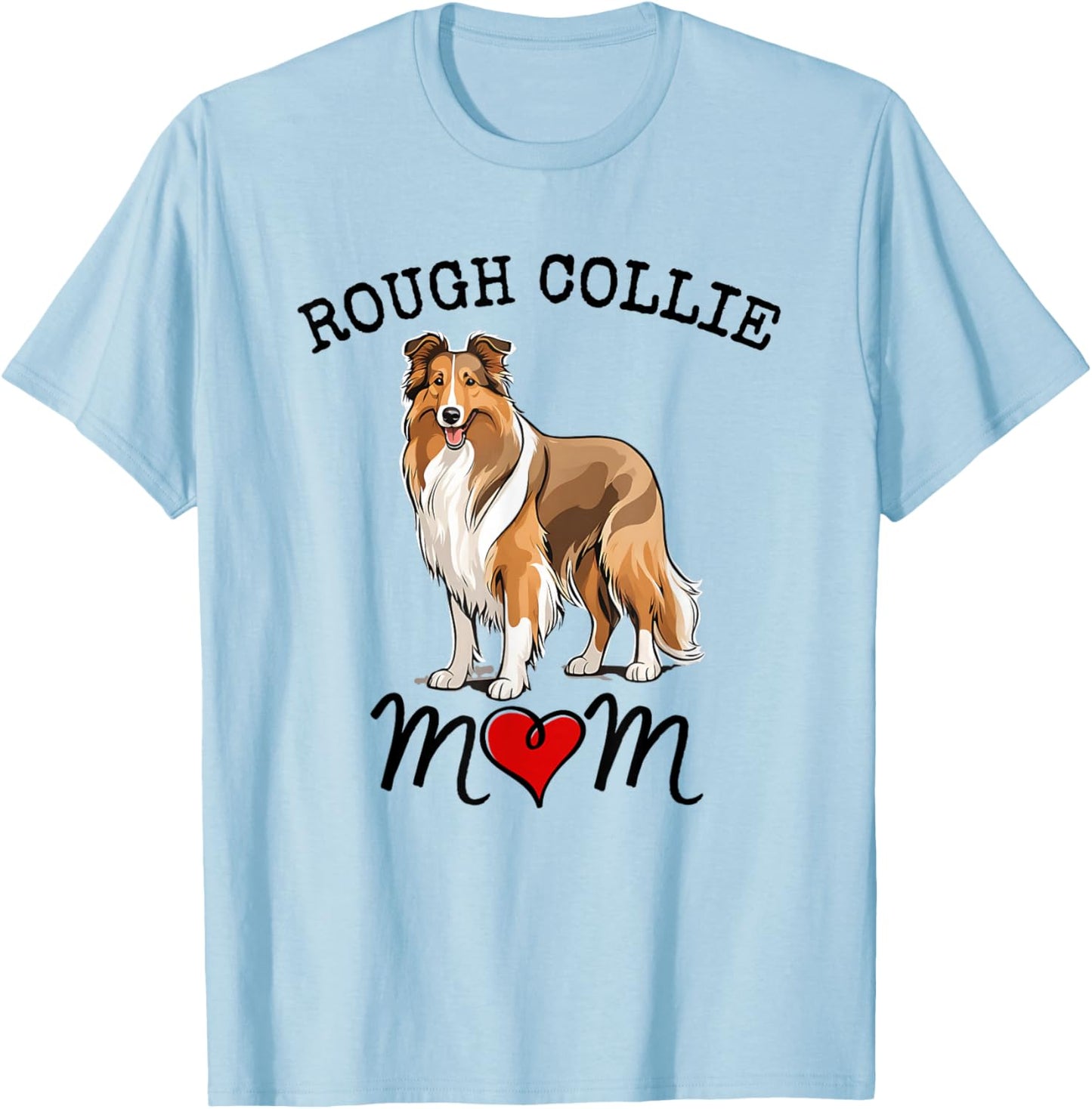 Rough Collies Mom with Heart Pretty Rough Collie T-Shirt - T-Shirt | Light Blue
