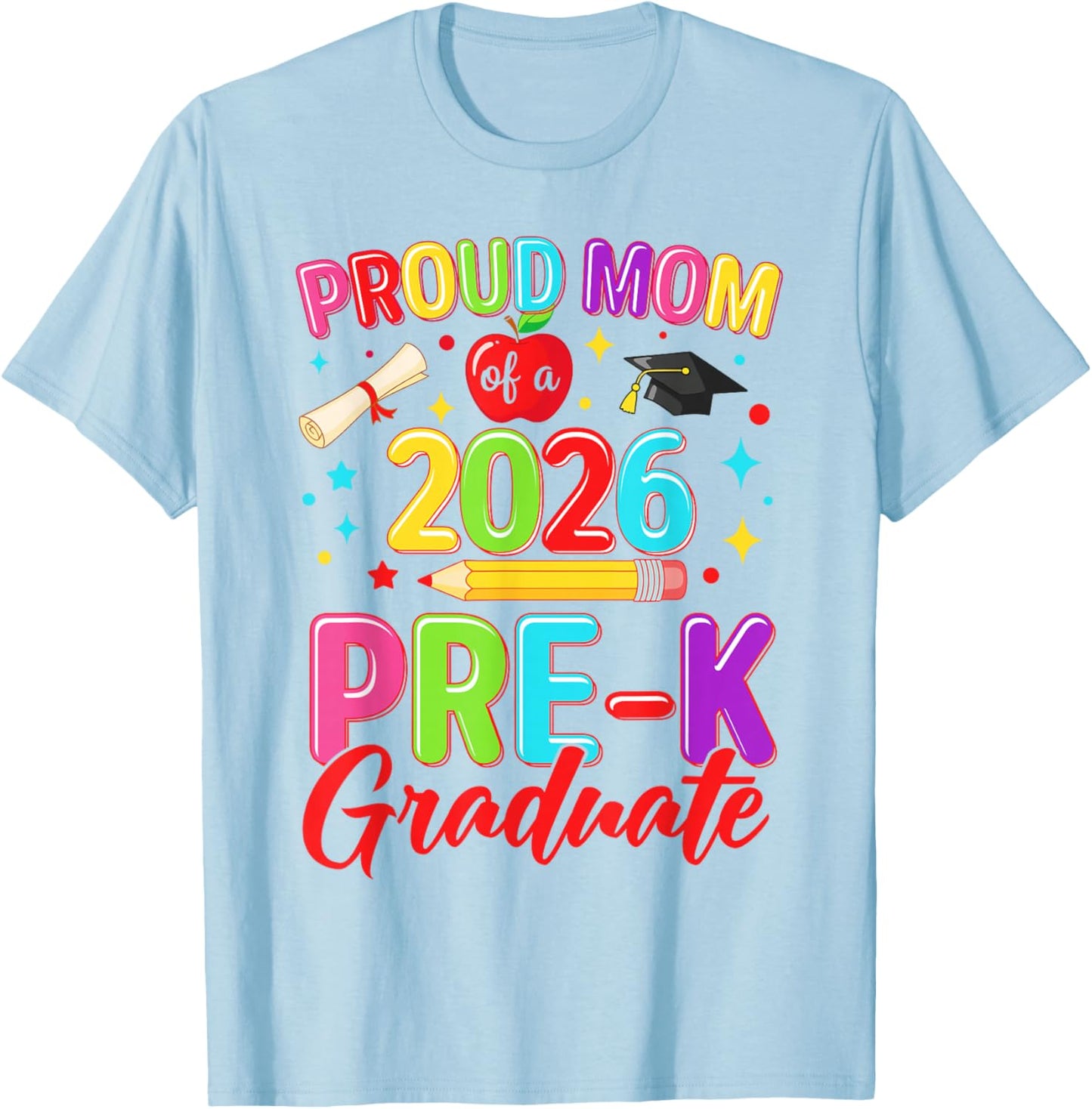 Proud mom of a 2026 prek Graduate Graduation Kids Family T-Shirt - T-Shirt | Light Blue