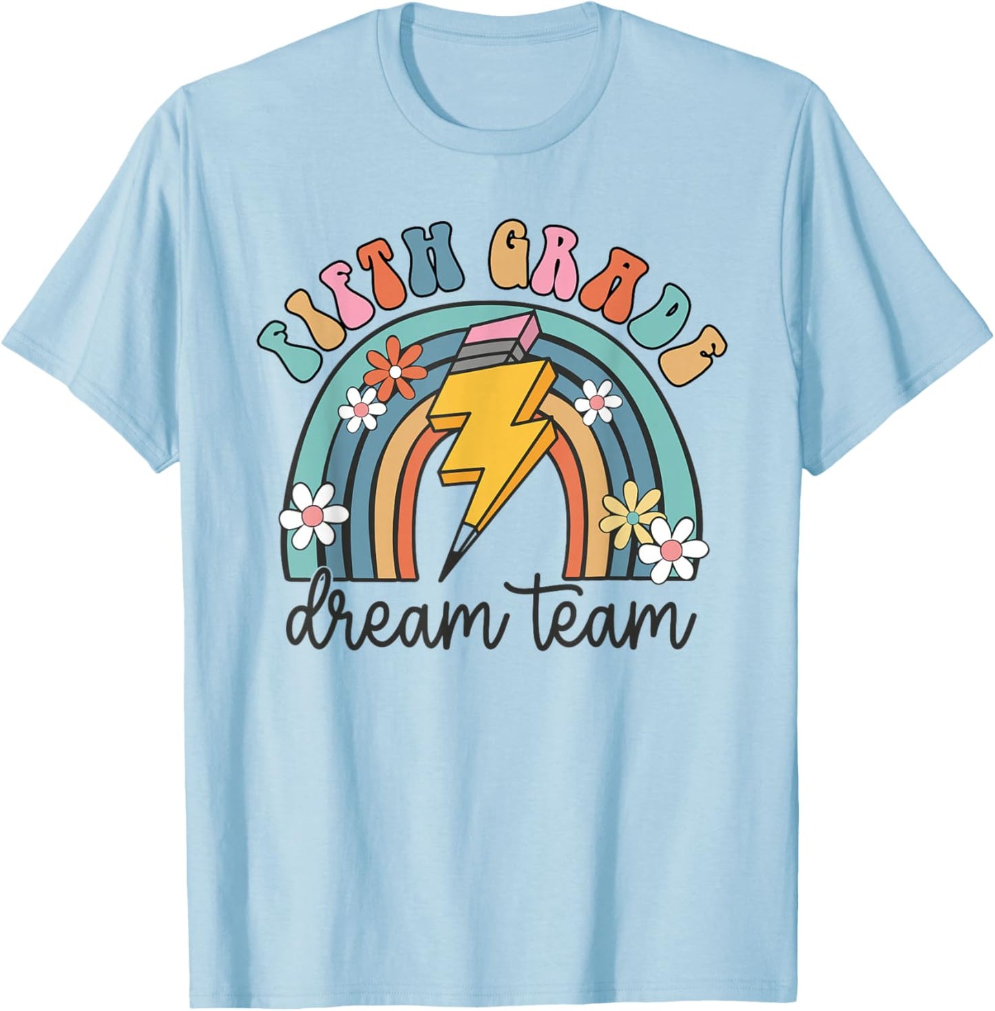 Fifth Grade Dream Team 1st Day of 5th Grade Back to School T-Shirt - T-Shirt | Light Blue