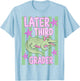 Pink Striped Later Third Grader End of School Year Teacher T-Shirt - T-Shirt | Light Blue