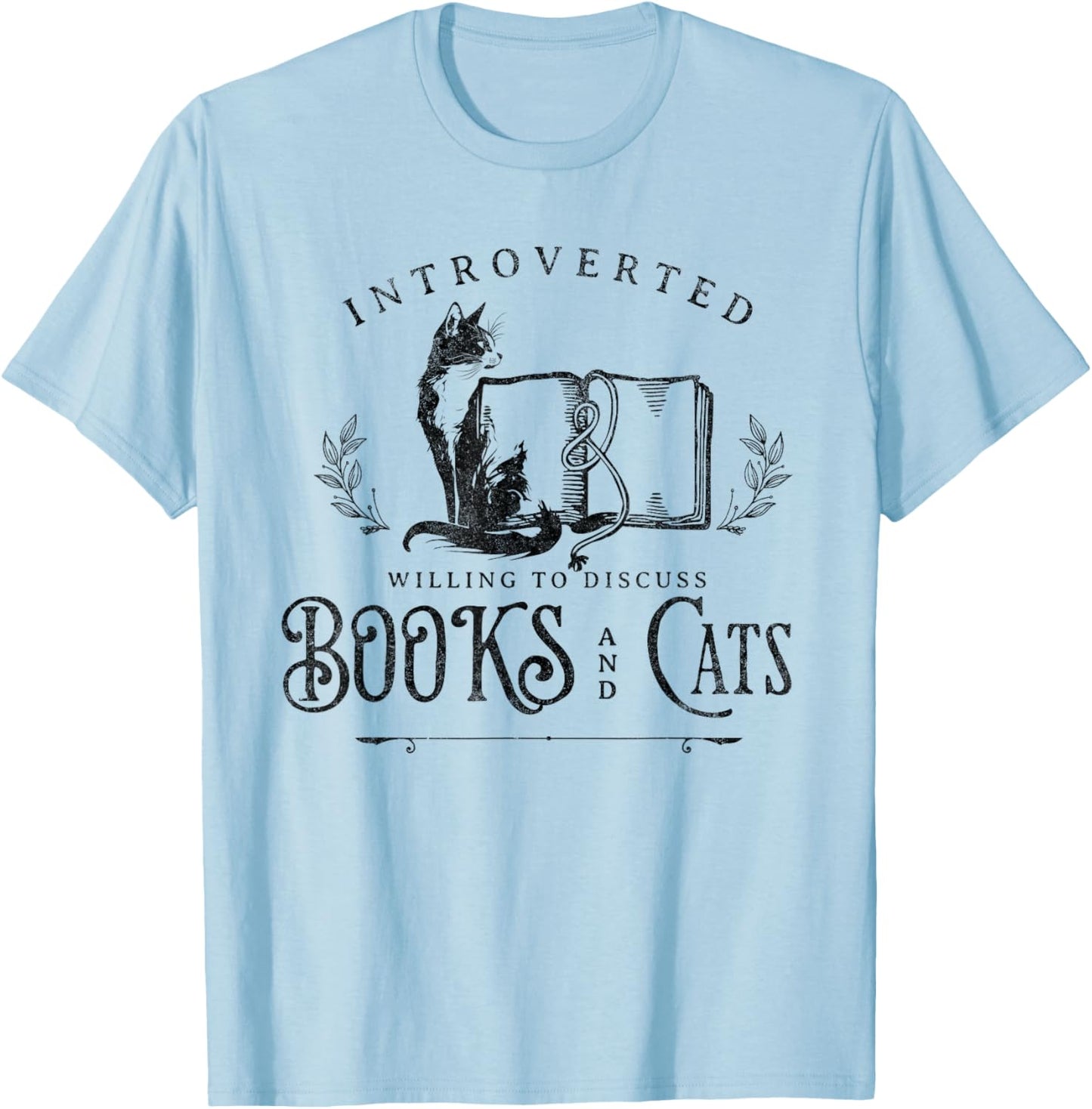 Introverted But Willing to discuss Cats and Books T-Shirt - T-Shirt | Light Blue