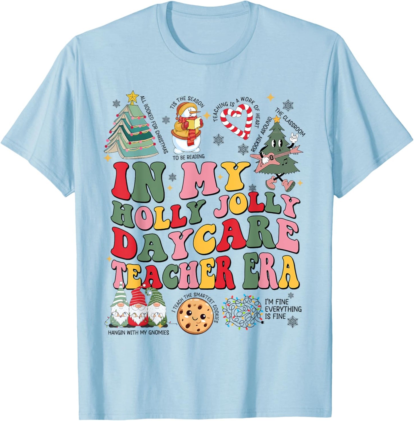 In My Holly Xmas Jolly Daycare Teacher Era Christmas Vibes T-Shirt - T-Shirt | Light Blue