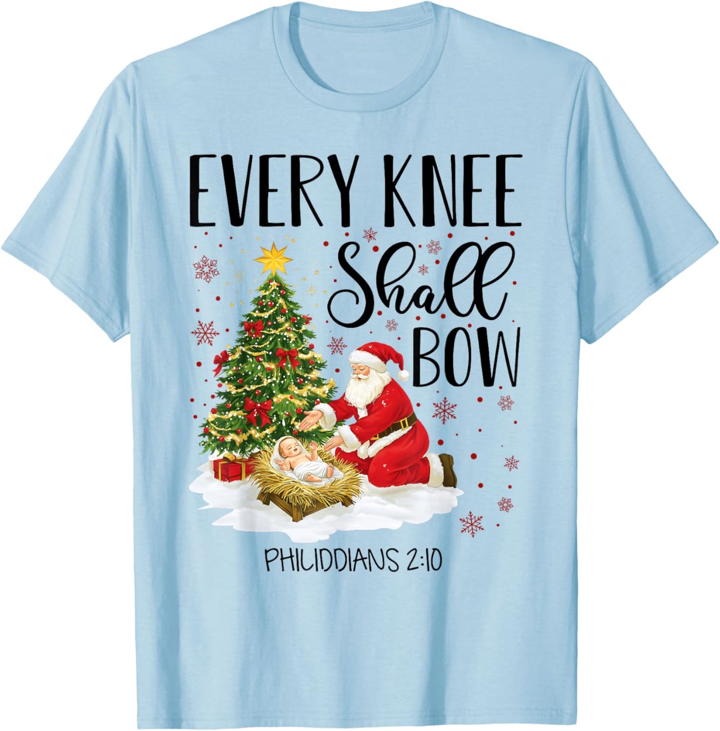 Every Knee Shall Bow Santa Christmas Nativity Scene Xmas T-Shirt - T-Shirt | Light Blue