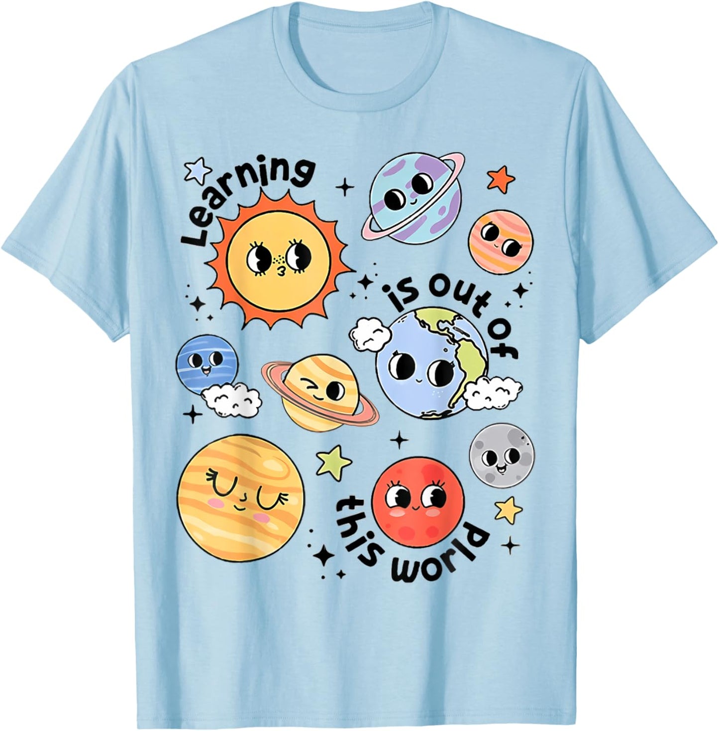 Teacher Space Science Learning Is Out Of World Solar System Women Girls Kids T-Shirt - T-Shirt | Light Blue